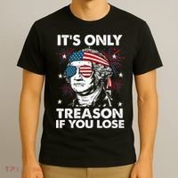 4th Of July Its Only Treason If Lose Funny Georgewashington T-Shirt thumb 3