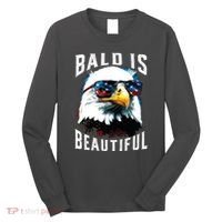 4th Of July Independence Day Bald Eagle Bald Is Beautiful Long Sleeve Shirt thumb 0