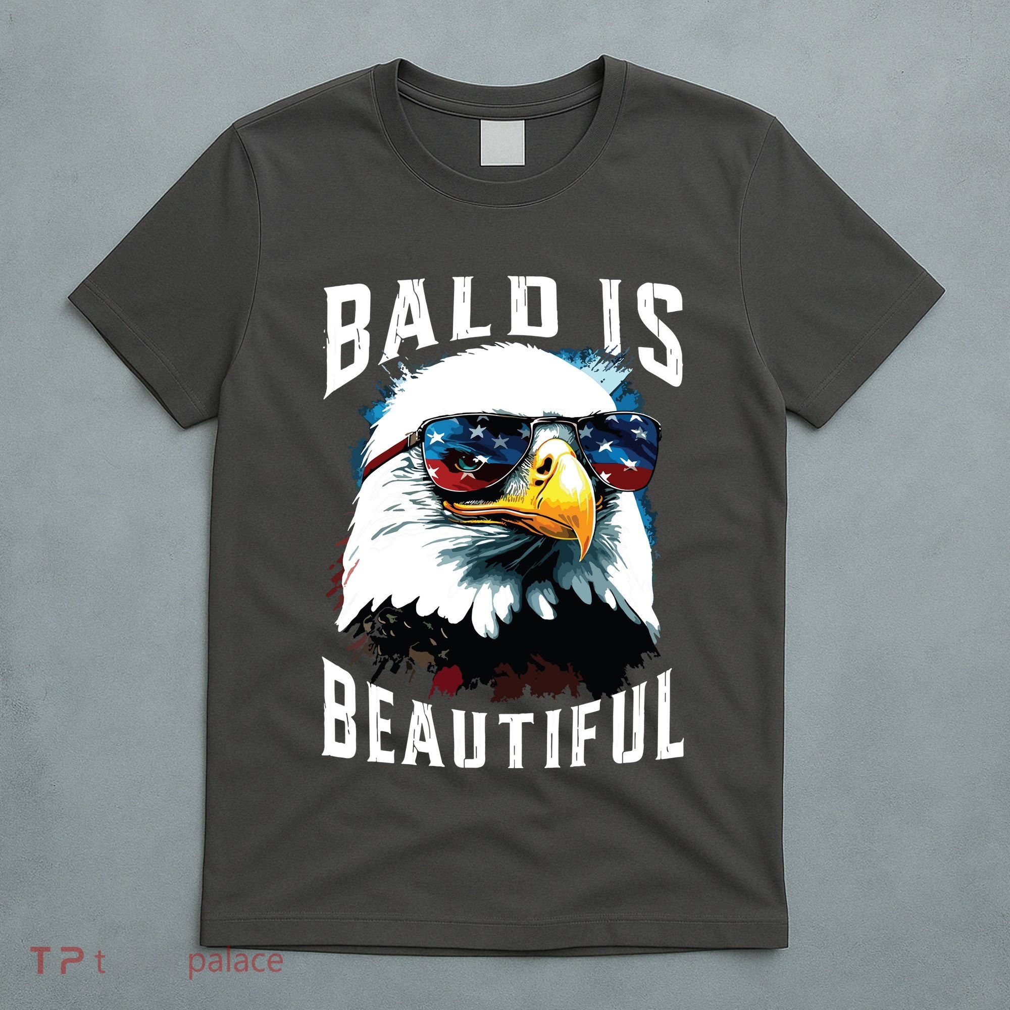 4th Of July Independence Day Bald Eagle Bald Is Beautiful T-Shirt