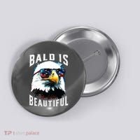 4th Of July Independence Day Bald Eagle Bald Is Beautiful Button thumb 0