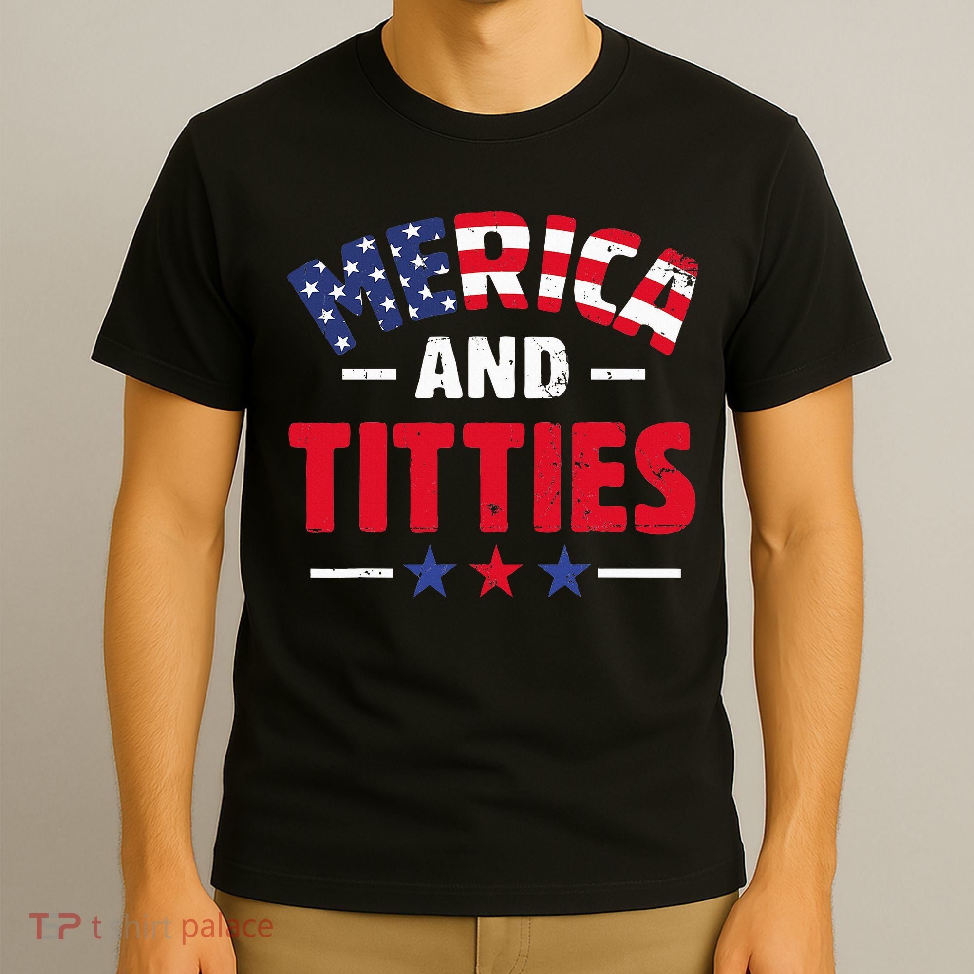4th of July Merica and Titties Funny T-Shirt