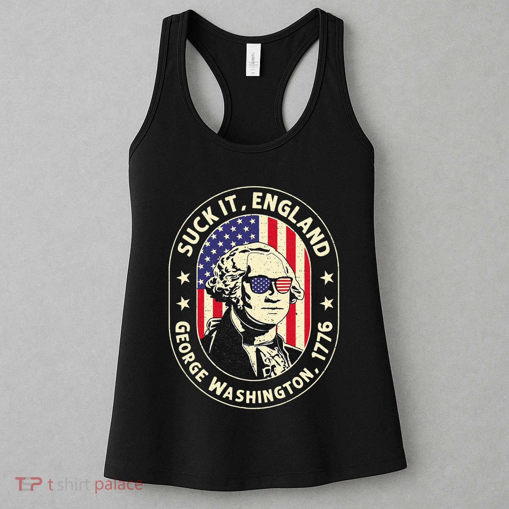 4th of July Suck It England George Washington 1776 Women's Tank Top