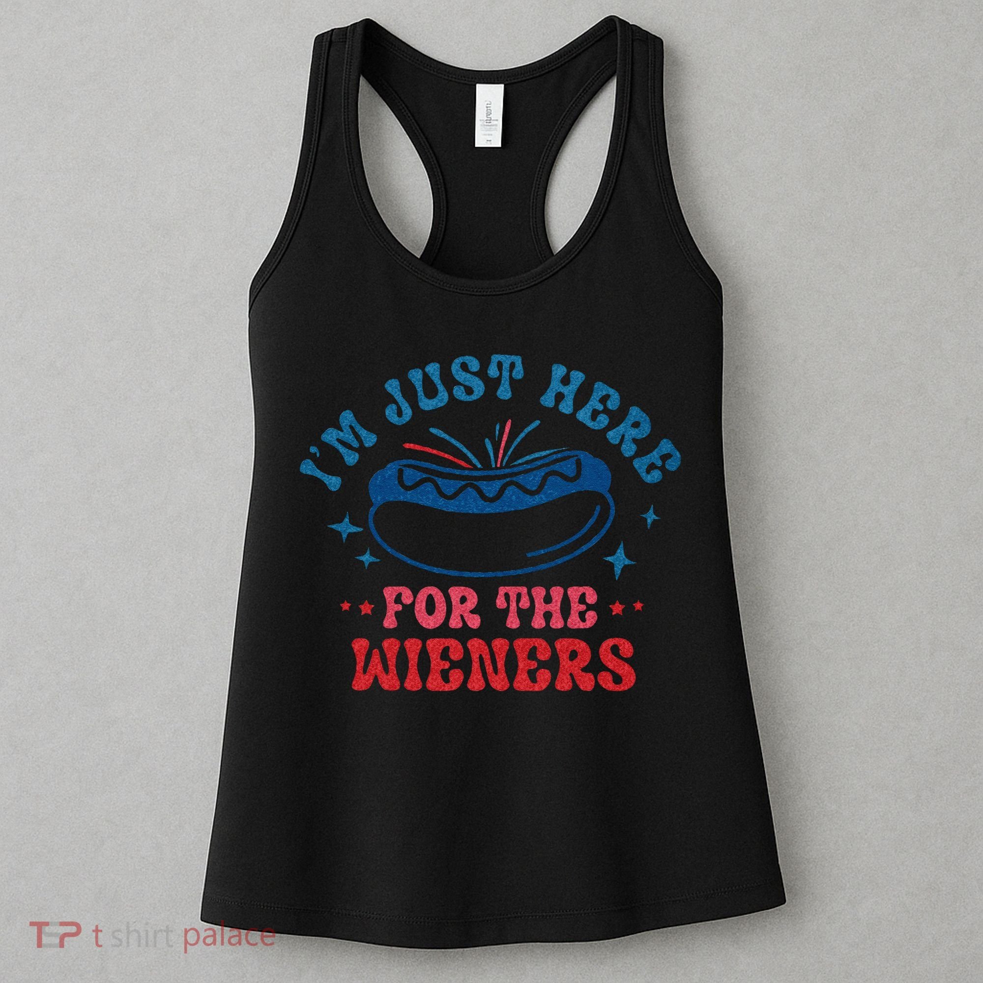 4th Of July Im Just Here For The Wieners Women's Tank Top