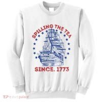 4th Of July Spilling The Tea Since 1773 History Teacher Sweatshirt thumb 0