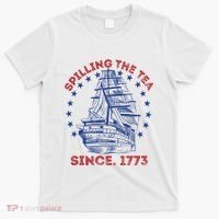 4th Of July Spilling The Tea Since 1773 History Teacher T-Shirt thumb 0