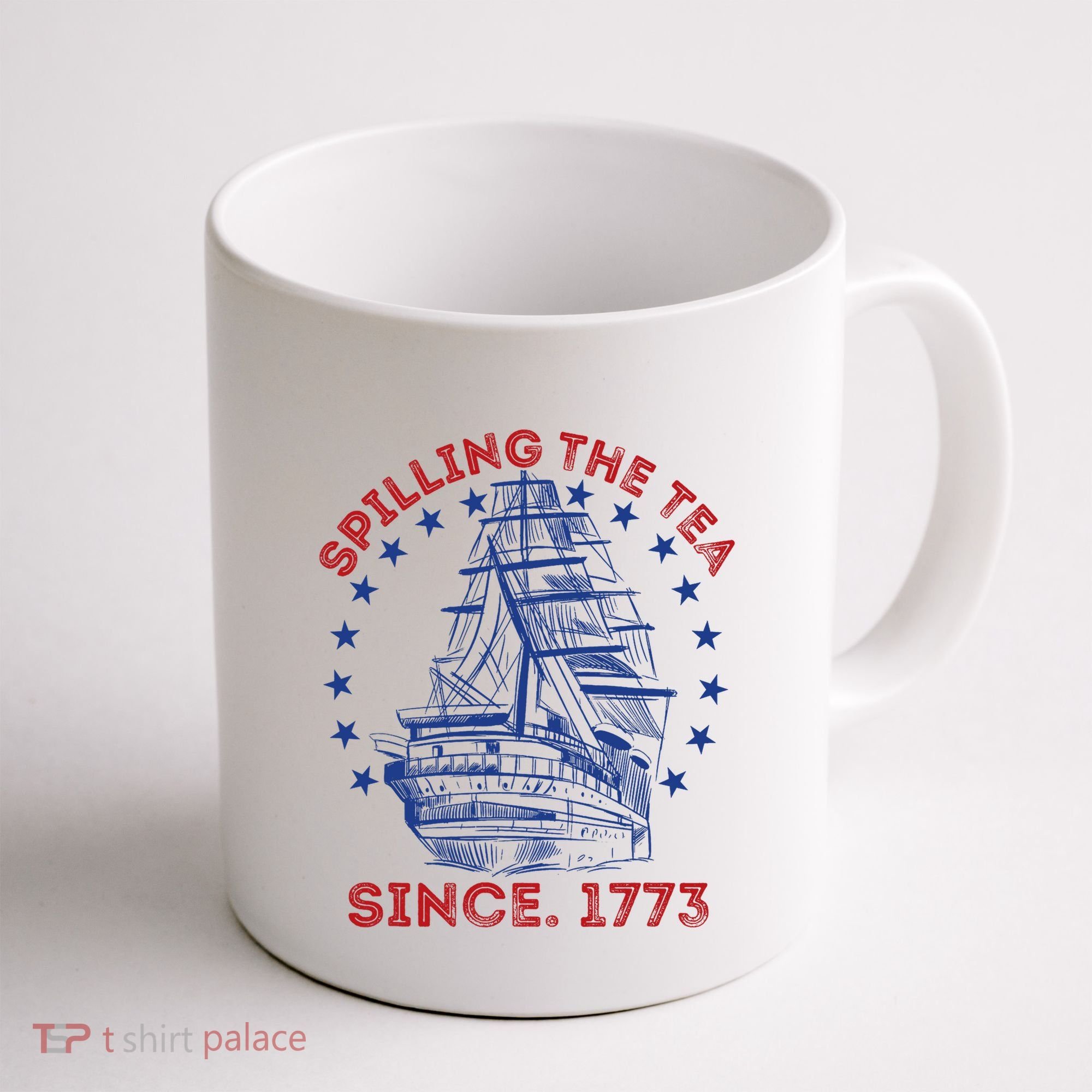 4th Of July Spilling The Tea Since 1773 History Teacher Coffee Mug