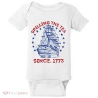 4th Of July Spilling The Tea Since 1773 History Teacher Baby Bodysuit thumb 0