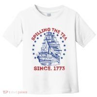 4th Of July Spilling The Tea Since 1773 History Teacher Toddler T-Shirt thumb 0