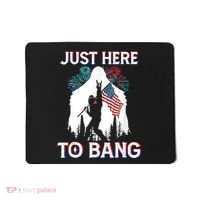 4th Of July Bigfoot Sasquatch Just Here To Bang Funny Mousepad thumb 0