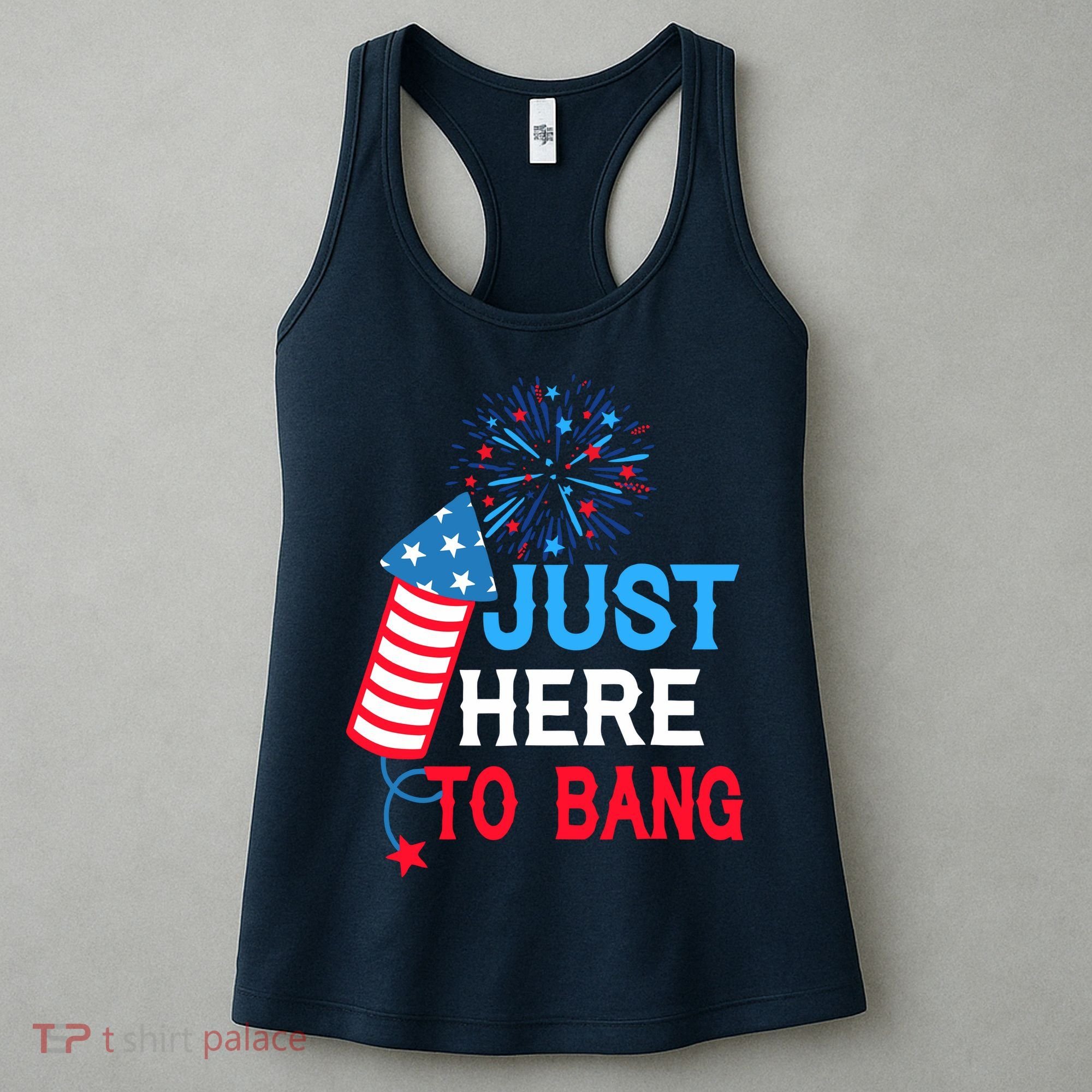 4th Of July Im Just Here To Bang Fireworks America Flag Gift Women's Tank Top
