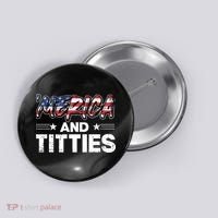 4th of July Merica and Titties Button thumb 0