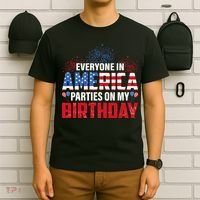 4th Of July BDay Everyone In America Parties On My Birthday T-Shirt thumb 6