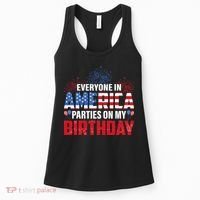 4th Of July BDay Everyone In America Parties On My Birthday Women's Tank Top thumb 0