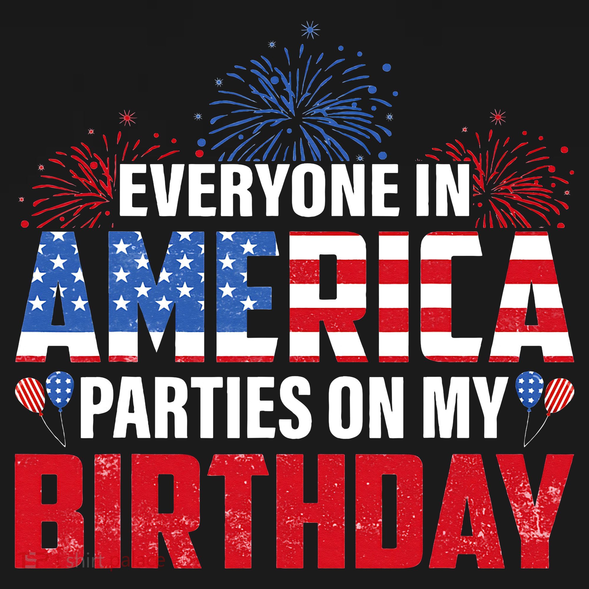 4th Of July BDay Everyone In America Parties On My Birthday Women's Tank Top