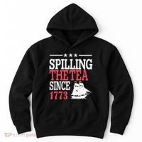 4th Of July Spilling The Tea Since 1773 Hoodie thumb 0