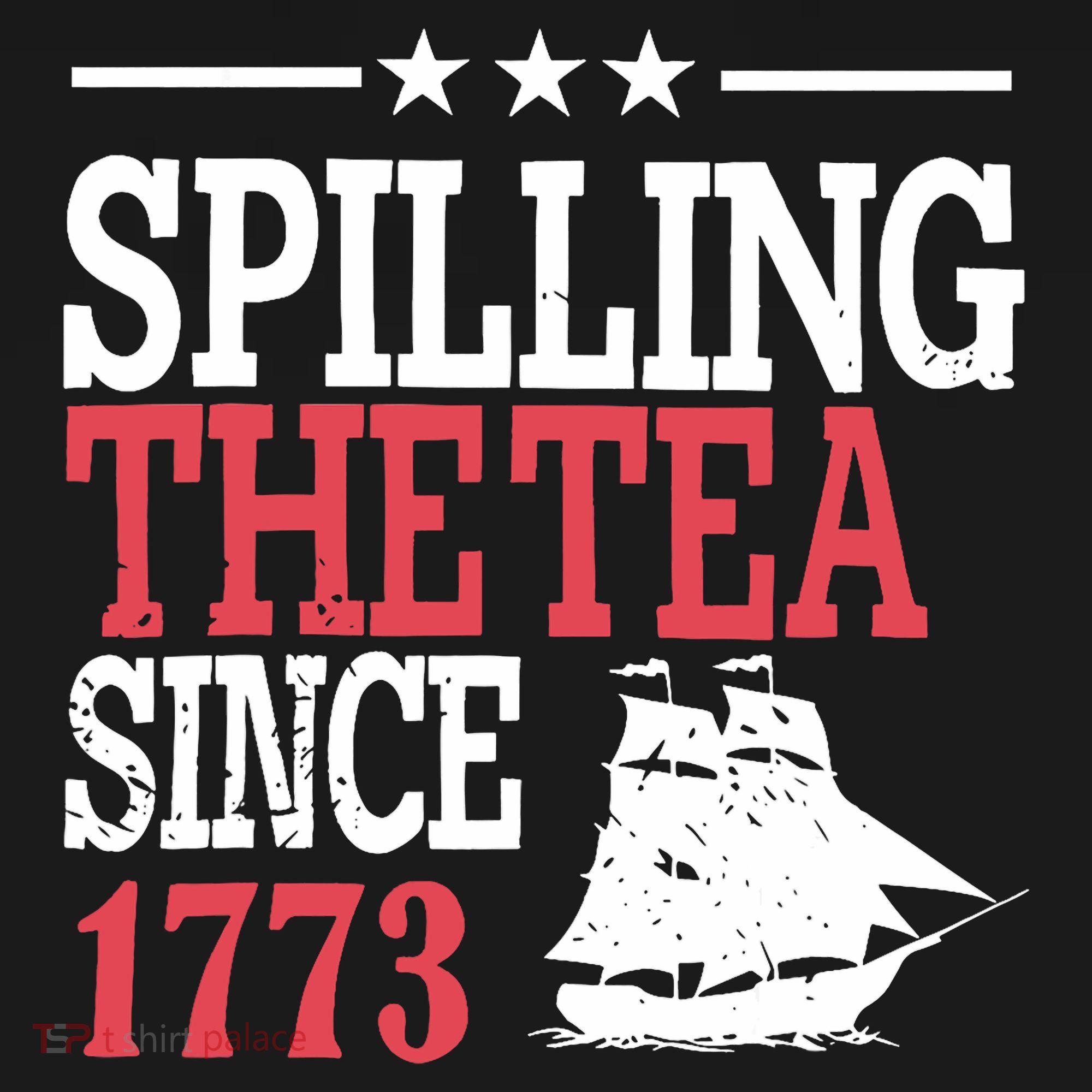 4th Of July Spilling The Tea Since 1773 Sweatshirt