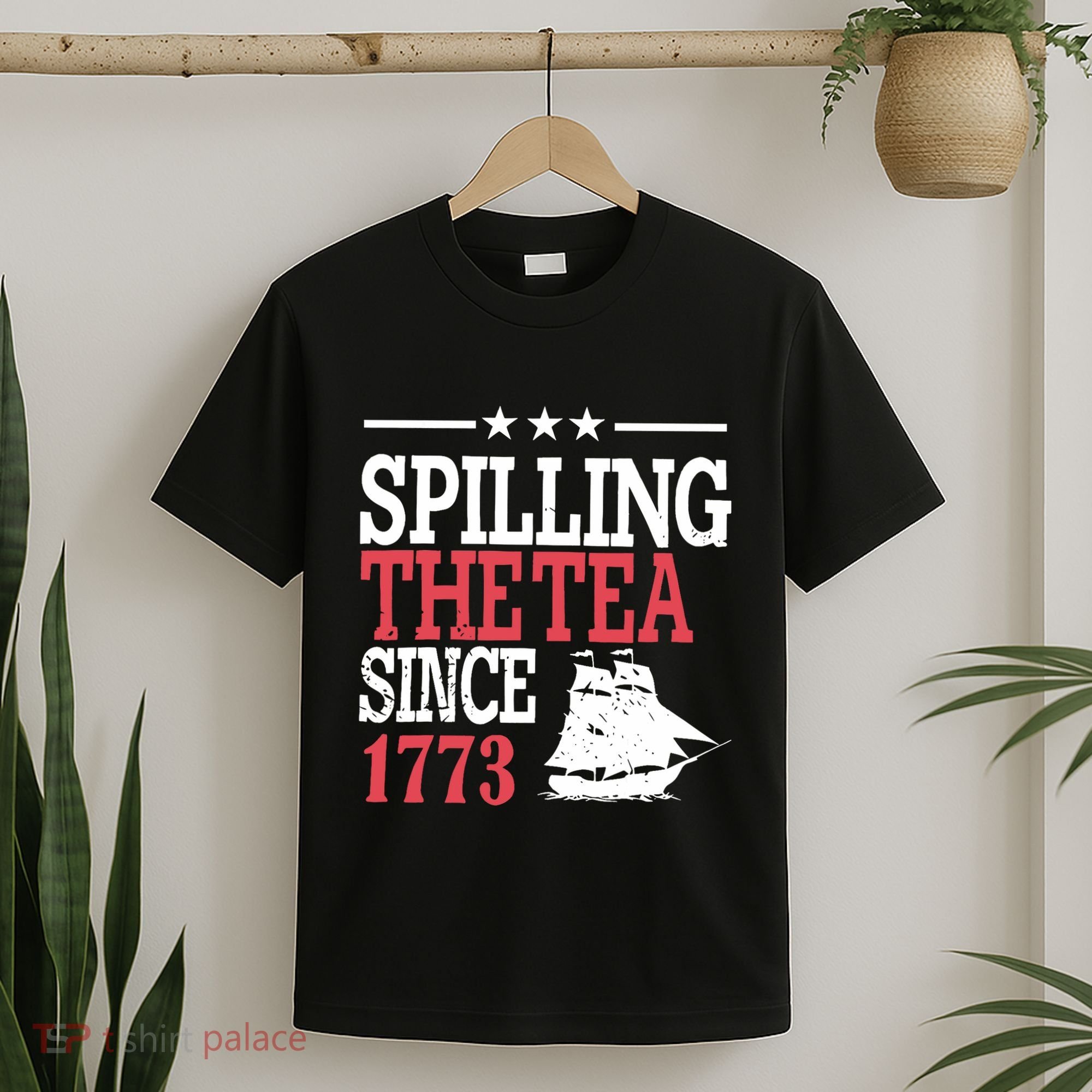 4th Of July Spilling The Tea Since 1773 T-Shirt