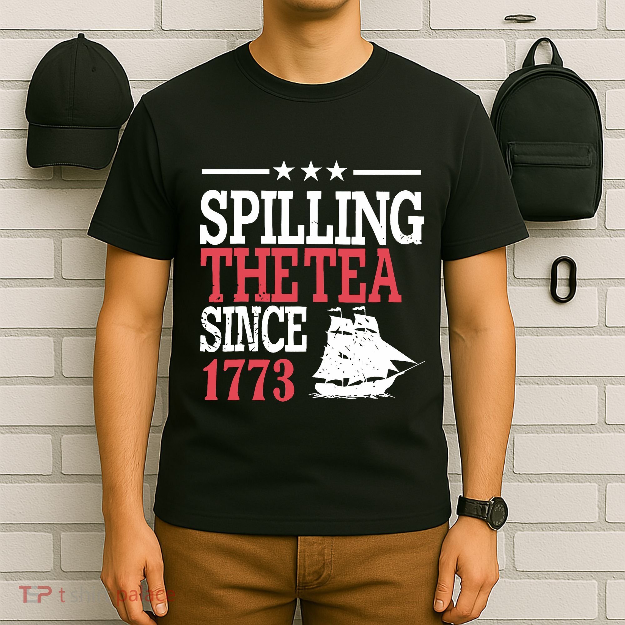 4th Of July Spilling The Tea Since 1773 T-Shirt