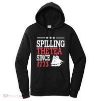 4th Of July Spilling The Tea Since 1773 Women's Hoodie thumb 0