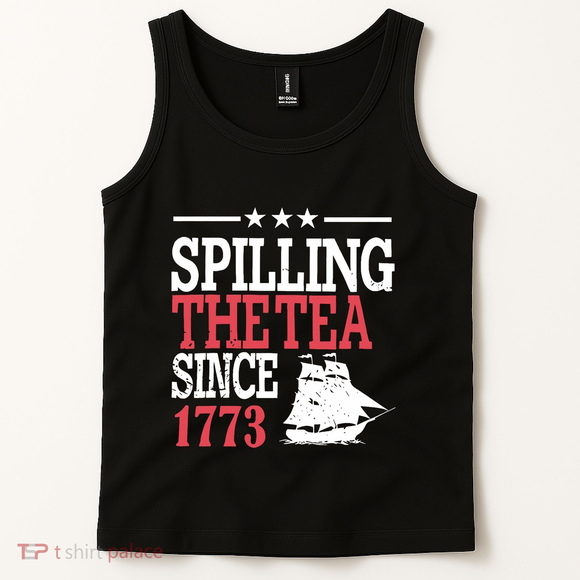 4th Of July Spilling The Tea Since 1773 Tank Top