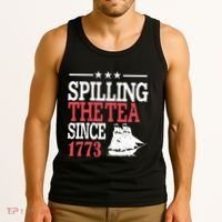 4th Of July Spilling The Tea Since 1773 Tank Top thumb 3