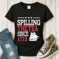 4th Of July Spilling The Tea Since 1773 Women's T-Shirt thumb 3