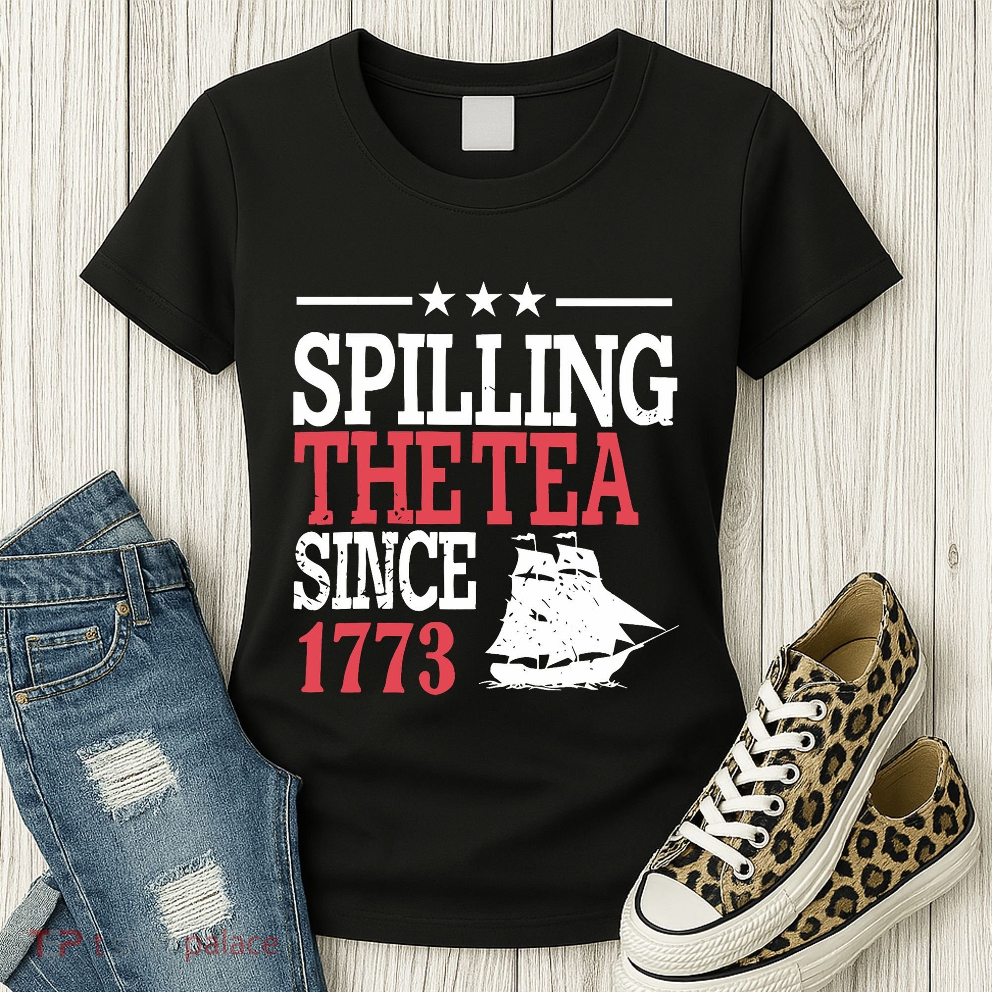 4th Of July Spilling The Tea Since 1773 Women's T-Shirt