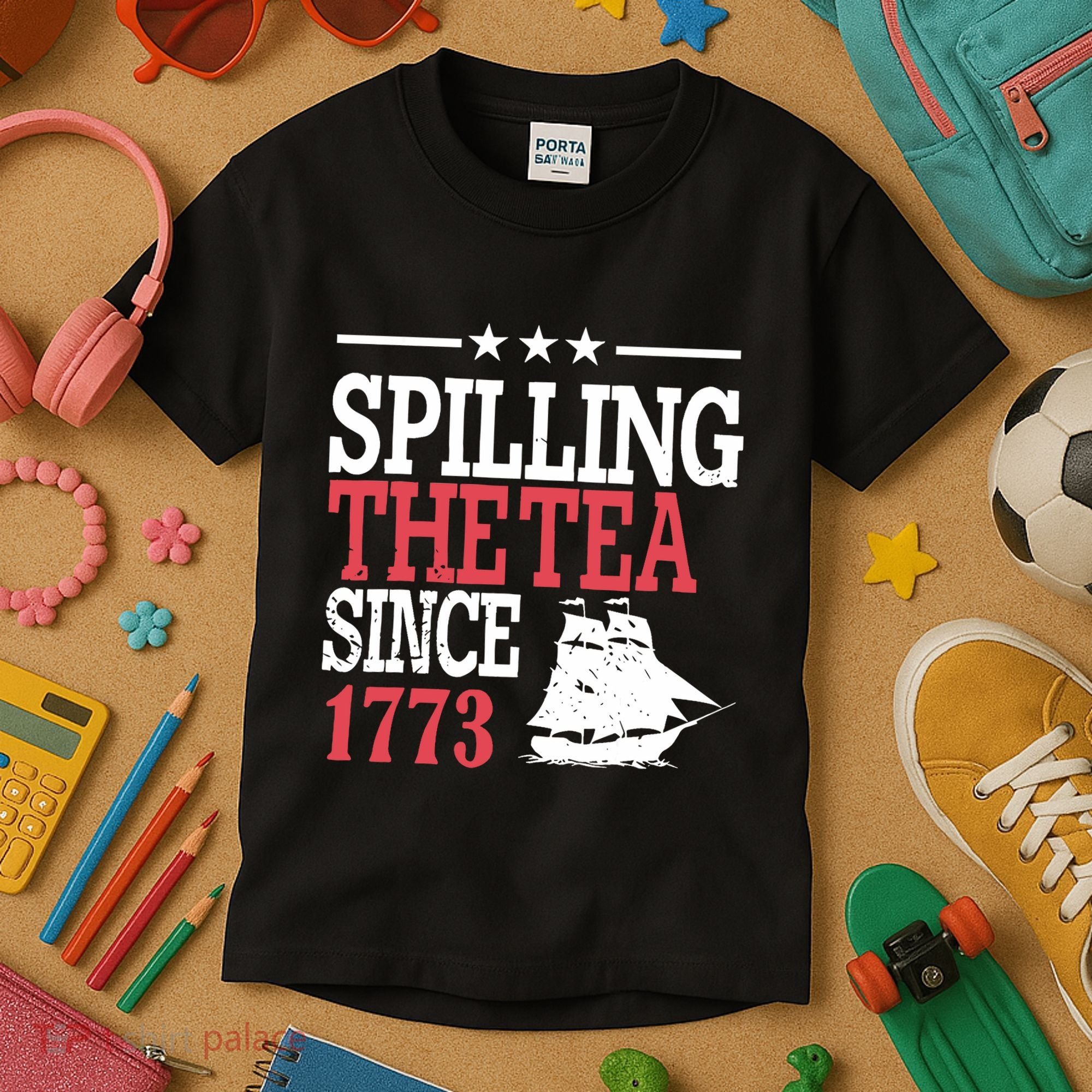 4th Of July Spilling The Tea Since 1773 Kids T-Shirt