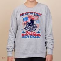 4th Of July Veteran Back Its Up Terry Put Its In Reverse Women's Sweatshirt thumb 0