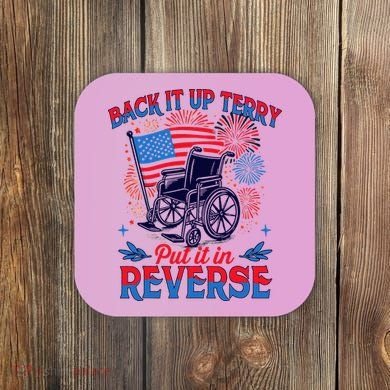 4th Of July Veteran Back Its Up Terry Put Its In Reverse Coaster