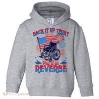4th Of July Veteran Back Its Up Terry Put Its In Reverse Toddler Hoodie thumb 0