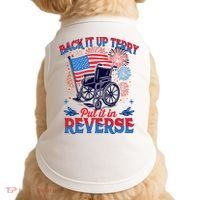 4th Of July Veteran Back Its Up Terry Put Its In Reverse Doggie Tank thumb 0