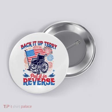 4th Of July Veteran Back Its Up Terry Put Its In Reverse Button