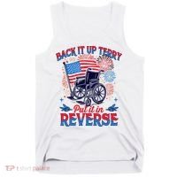 4th Of July Veteran Back Its Up Terry Put Its In Reverse Tank Top thumb 0