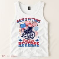 4th Of July Veteran Back Its Up Terry Put Its In Reverse Tank Top thumb 2