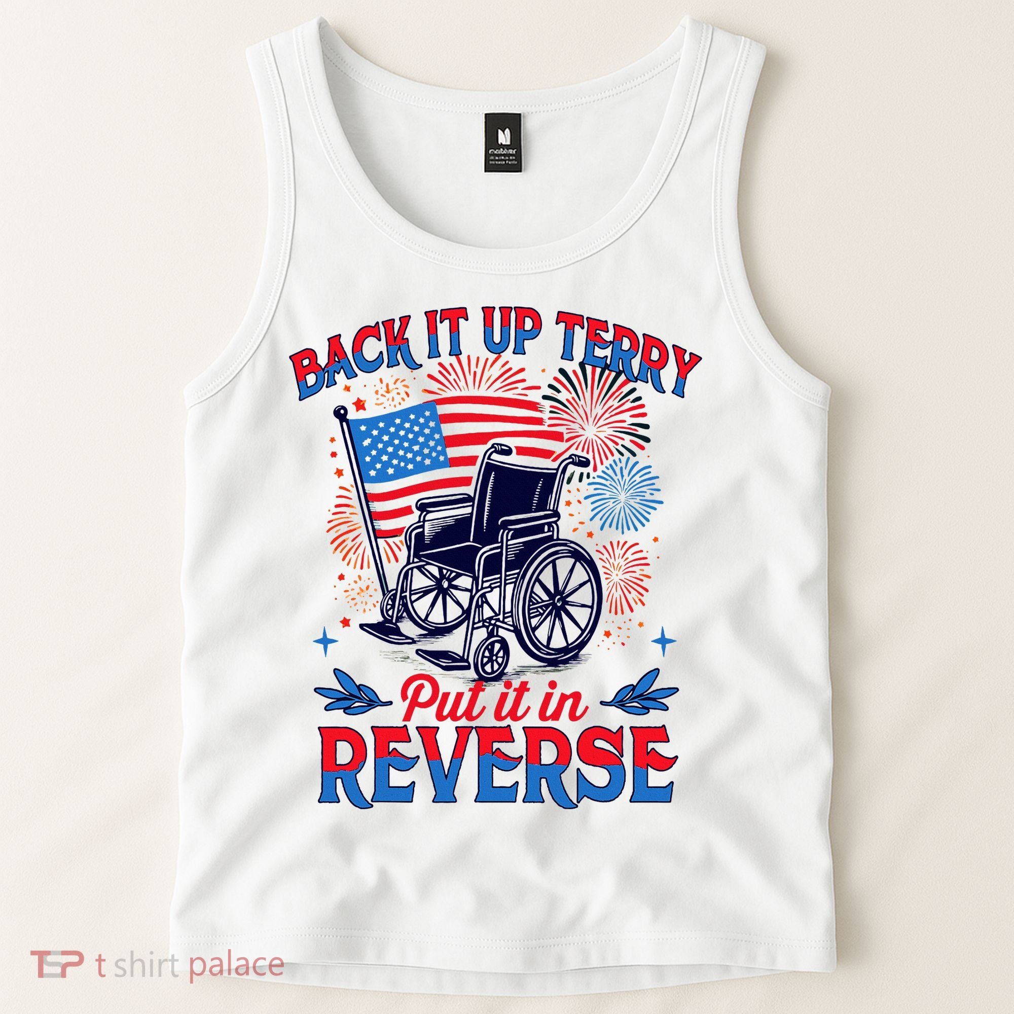 4th Of July Veteran Back Its Up Terry Put Its In Reverse Tank Top