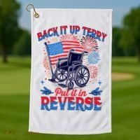 4th Of July Veteran Back Its Up Terry Put Its In Reverse Golf Towel thumb 1