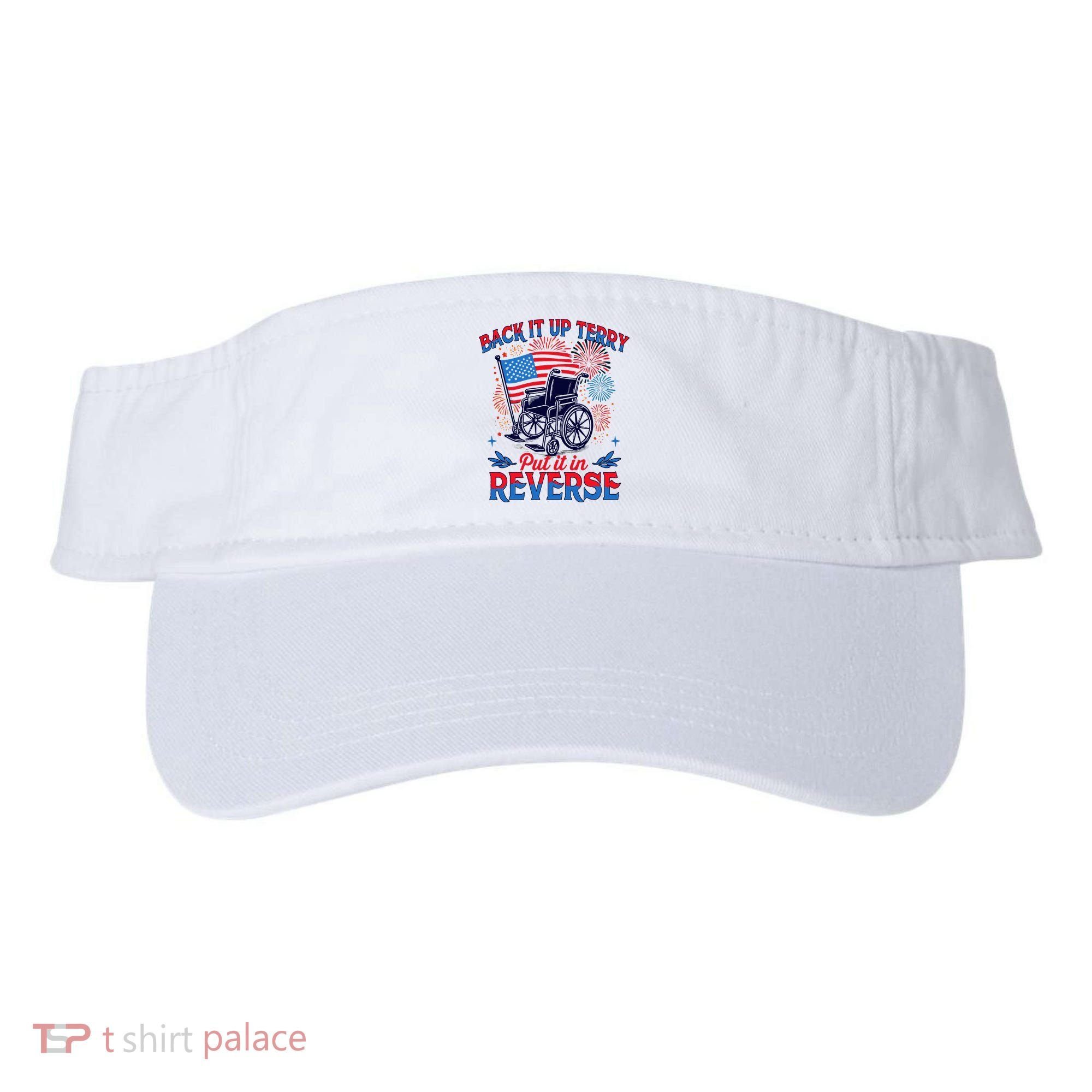 4th Of July Veteran Back Its Up Terry Put Its In Reverse Visor