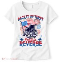 4th Of July Veteran Back Its Up Terry Put Its In Reverse Women's T-Shirt thumb 0