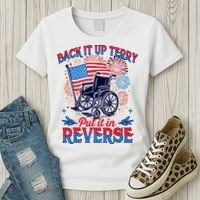 4th Of July Veteran Back Its Up Terry Put Its In Reverse Women's T-Shirt thumb 3
