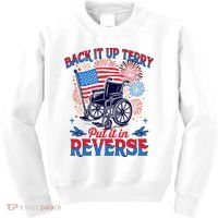 4th Of July Veteran Back Its Up Terry Put Its In Reverse Kids Sweatshirt thumb 0