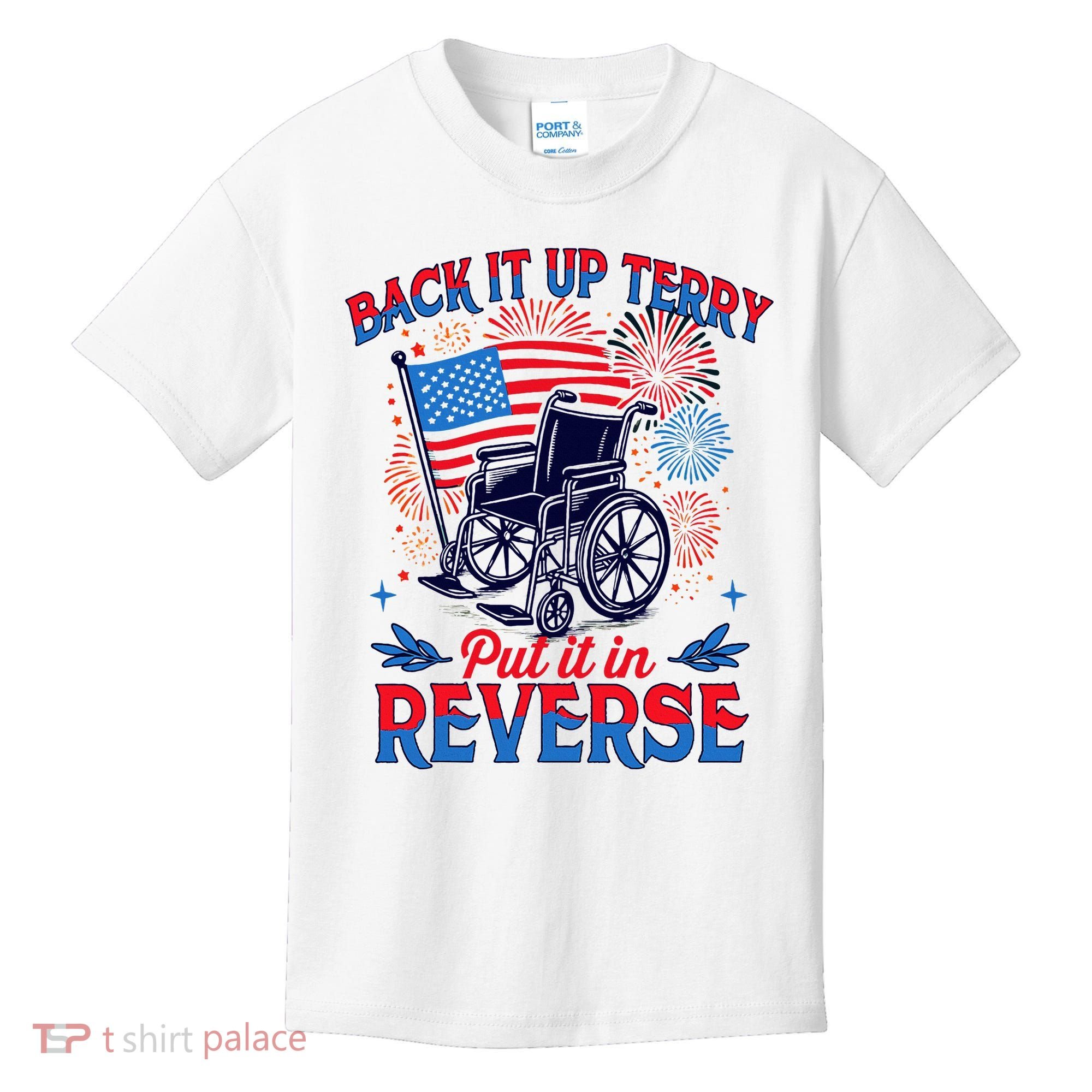 4th Of July Veteran Back Its Up Terry Put Its In Reverse Kids T-Shirt
