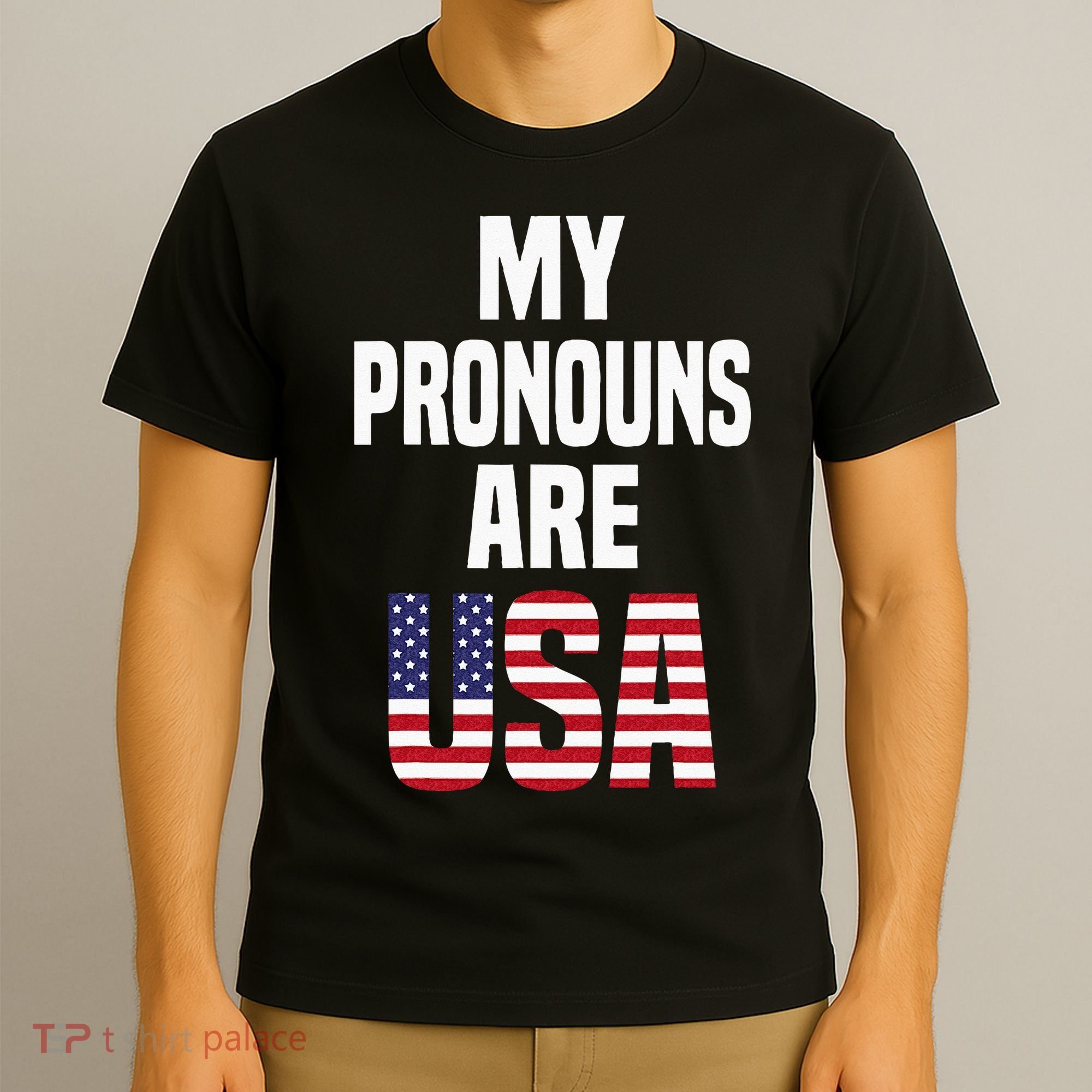 4th Of July Funny My Pronouns Are USA T-Shirt