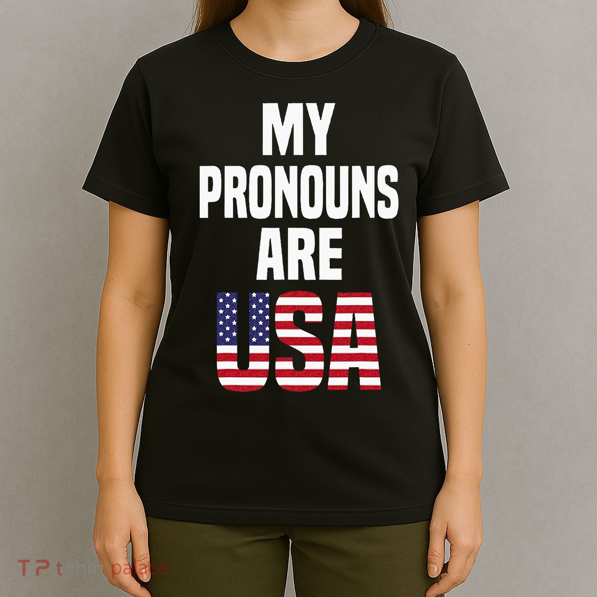 4th Of July Funny My Pronouns Are USA T-Shirt