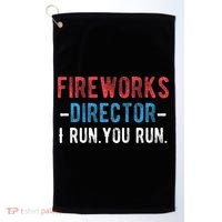 4th Of July Fireworks Director I Run You Run Golf Towel thumb 0