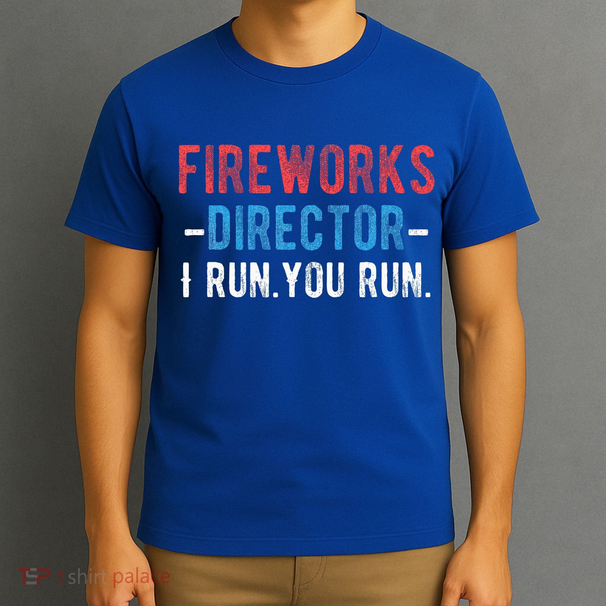 4th Of July Fireworks Director I Run You Run T-Shirt