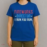 4th Of July Fireworks Director I Run You Run T-Shirt thumb 4