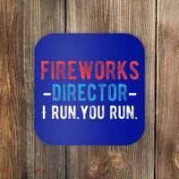 4th Of July Fireworks Director I Run You Run Coaster thumb 0