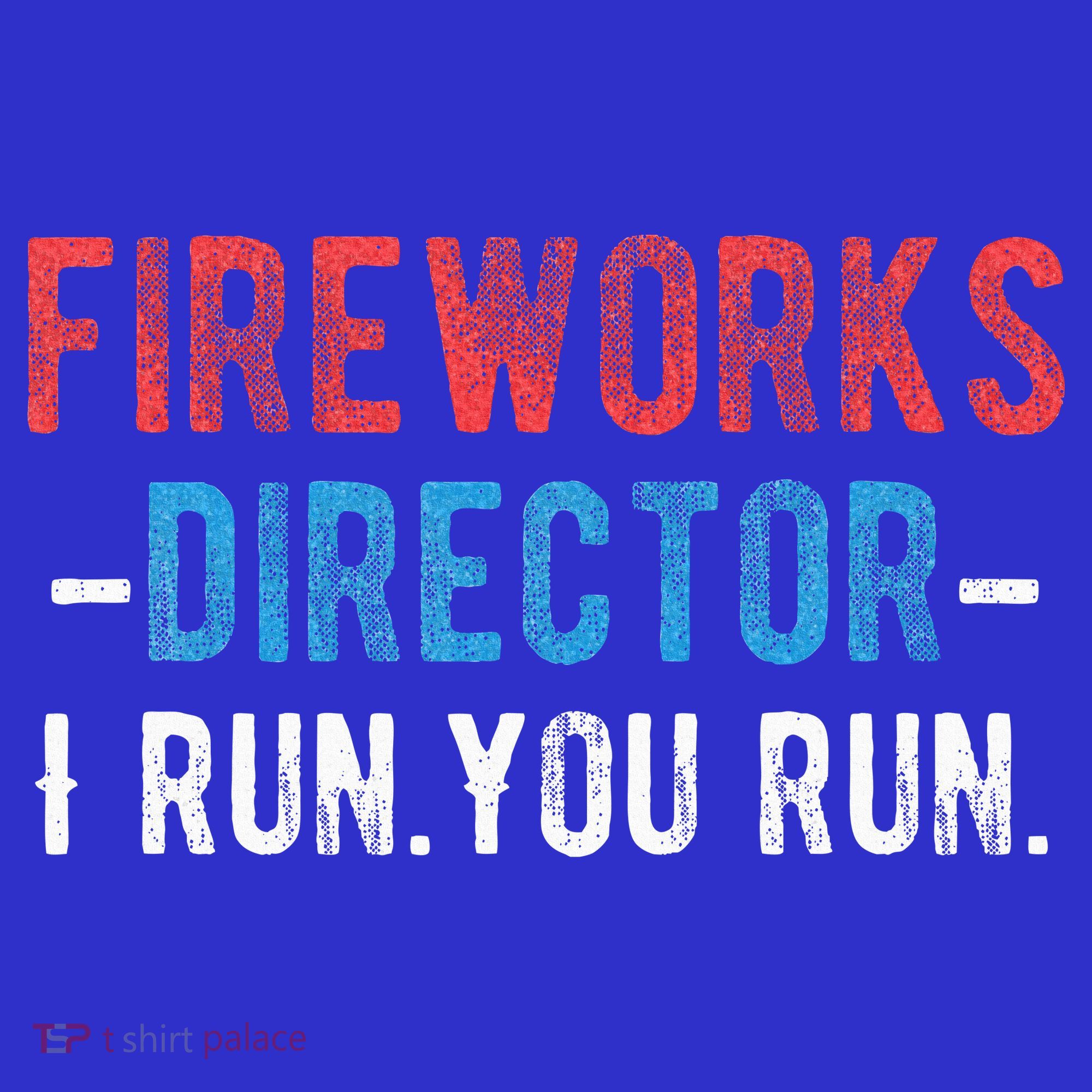4th Of July Fireworks Director I Run You Run Women's Tank Top