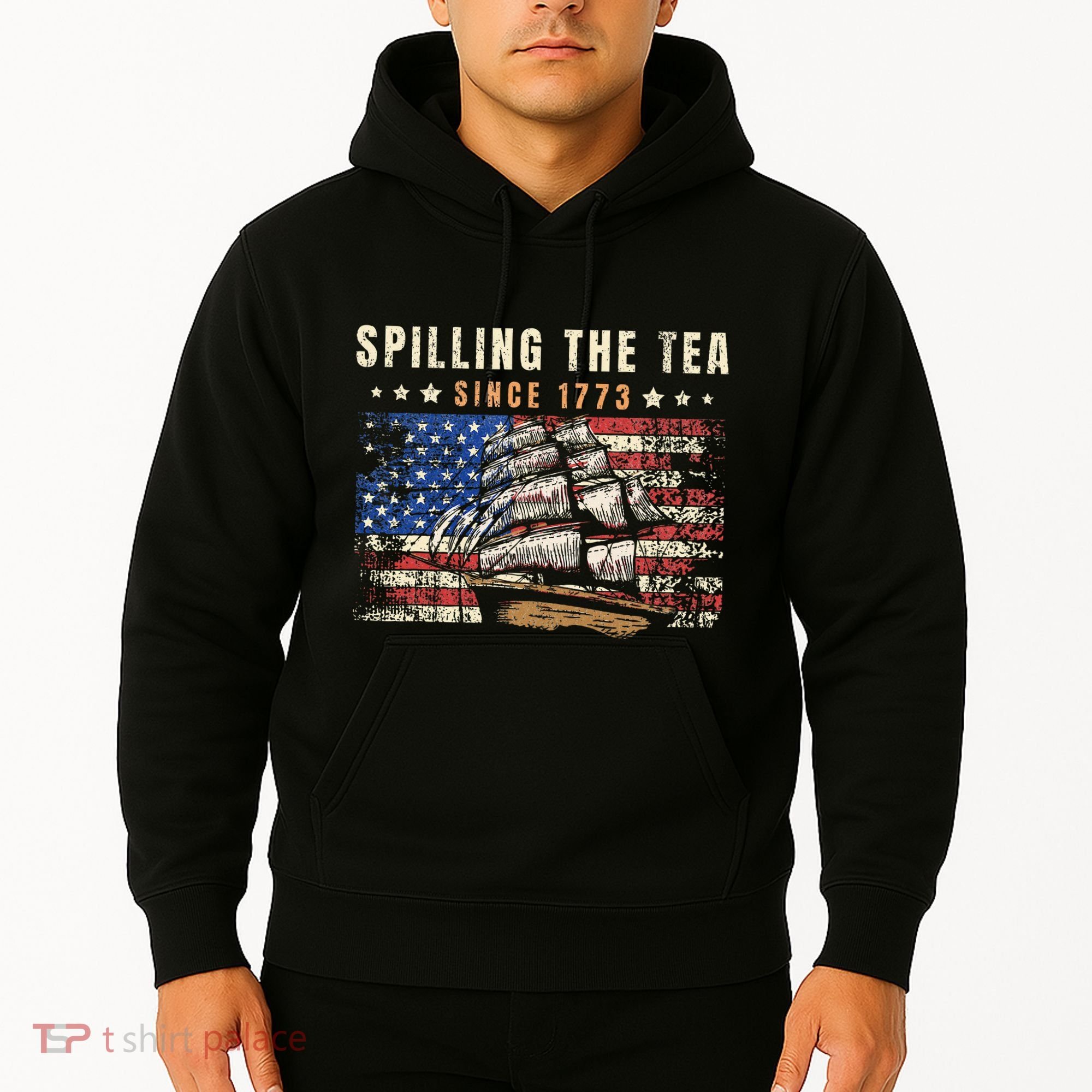 4th Of July Spilling The Tea Since 1773 Hoodie